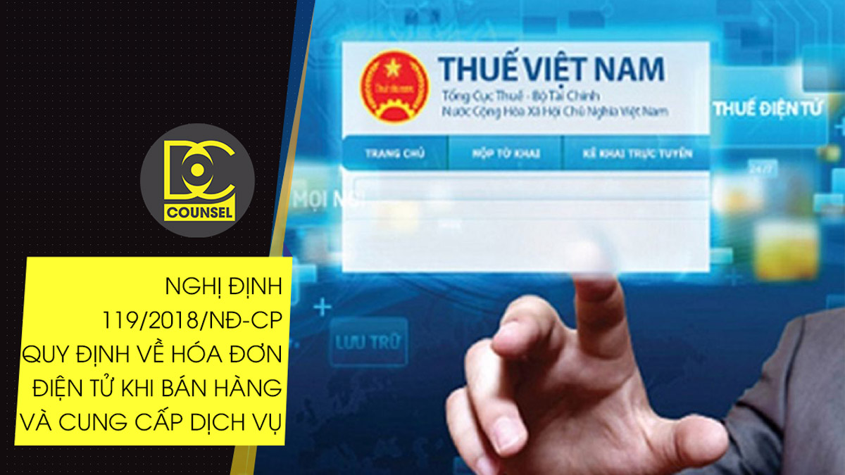 Nghị định 119/2018/NĐ-CP về hóa đơn điện tử: 7 biểu mẫu, 10 nội dung và quy định phải sử dụng HĐĐT